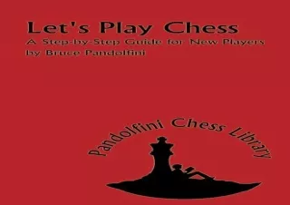 ✔PDF✔ Let's Play Chess: A Step by Step Guide for New Players (The Pandolfini Che