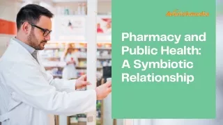 Pharmacy and Public Health A Symbiotic Relationship