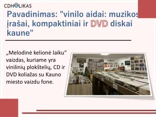 Pavadinimas vinilo aidai muzikos įrašai kompaktiniai ir DVD diskai kaune