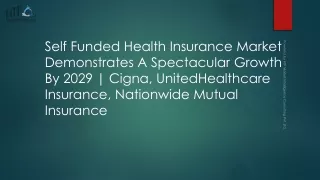 Self Funded Health Insurance Market