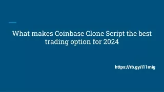 What makes Coinbase Clone Script the best trading option for 2024