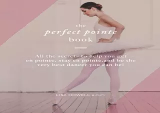 Download⚡️PDF❤️ The Perfect Pointe Book