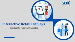 How Interactive Retail Displays Shape the Future of Shopping