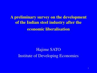 A preliminary survey on the development of the Indian steel industry after the economic liberalisation