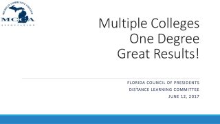 Multiple Colleges One Degree Great Results!