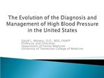 The Evolution of the Diagnosis and Management of High Blood Pressure in the United States