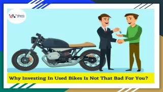 Why Investing In Used Bikes Is Not That Bad For You_