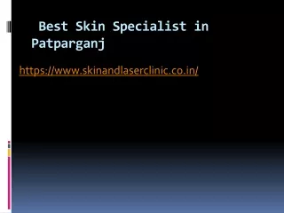 Best skin specialist in Patparganj