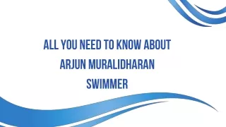 All You Need to Know About Arjun Muralidharan Swimmer