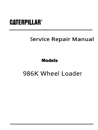 Caterpillar Cat 986K Wheel Loader (Prefix MH8) Service Repair Manual (MH800001 and up)