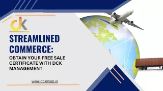 Obtain Your Free Sale Certificate with DCK Management