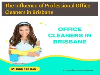 The Influence of Professional Office Cleaners in Brisbane