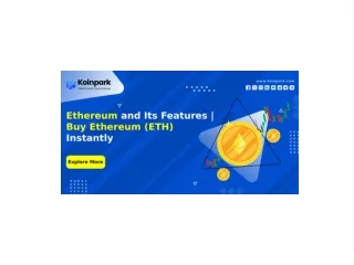 Ethereum and Its Features | Buy Ethereum (ETH) Instantly