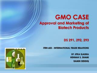 GMO CASE Approval and Marketing of Biotech Products
