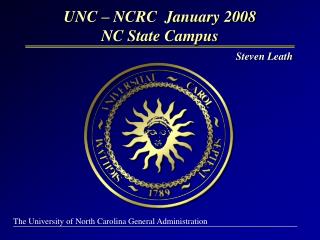 UNC – NCRC January 2008 NC State Campus