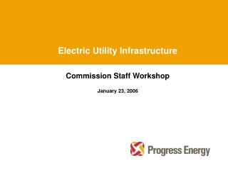 Electric Utility Infrastructure Commission Staff Workshop January 23, 2006