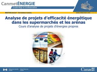 Analyse de projets d’efficacité énergétique dans les supermarchés et les arénas Cours d’analyse de projets d'énergies pr