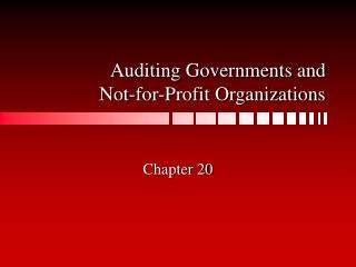 Auditing Governments and Not-for-Profit Organizations