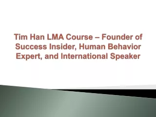 Tim Han LMA Course – Founder of Success Insider, Human Behavior Expert