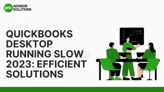 Effective Solutions To Eliminate QuickBooks Desktop Running Slow 2023