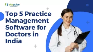 Top 5 Practice Management Software for Doctors in India