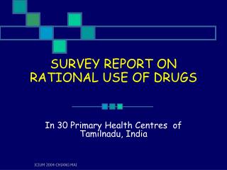 SURVEY REPORT ON RATIONAL USE OF DRUGS