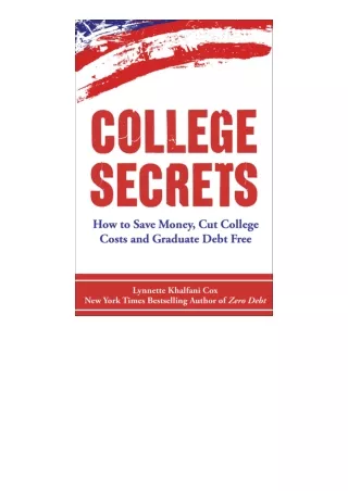 Download⚡(PDF)❤ College Secrets How to Save Money Cut College Costs and Graduate