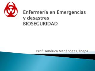 Enfermería en Emergencias y desastres BIOSEGURIDAD