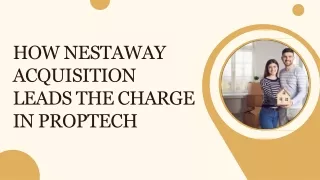 How Nestaway Acquisition Leads the Charge in PropTech