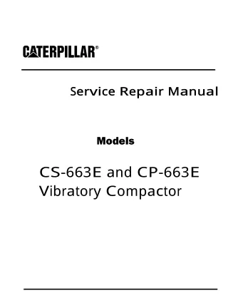 Caterpillar Cat CS-663E Vibratory Compactor (Prefix ASB) Service Repair Manual (ASB00001 and up)