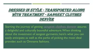 Dressed in Style - Transported along with Treatment - Sangeet Clothes Denver