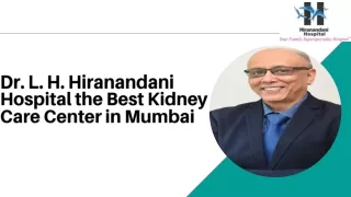 Dr. L. H. Hiranandani Hospital the Best Kidney Care Center in Mumbai