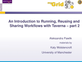 An Introduction to Running, Reusing and Sharing Workflows with Taverna – part 2