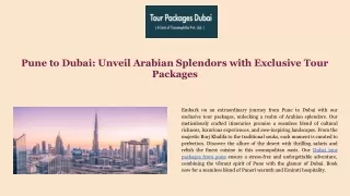 Embark on an extraordinary journey from Pune to Dubai with our exclusive tour packages.