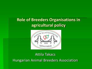 Role of Breeders Organisations in agricultural policy