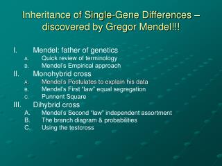 Inheritance of Single-Gene Differences – discovered by Gregor Mendel!!!