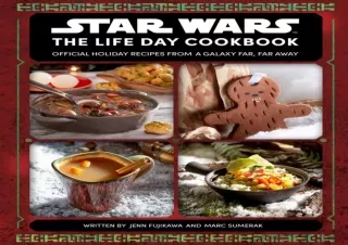 book❤️[READ]✔️ Star Wars: The Life Day Cookbook: Official Holiday Recipes From a Galaxy Fa