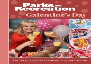 Download⚡️ Parks and Recreation: Galentine's Day: The Official Guide to Friendship, Fun,