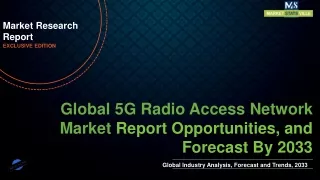 5G Radio Access Network Market will reach at a CAGR of 9.7% from to 2033