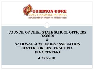 COUNCIL OF CHIEF STATE SCHOOL OFFICERS (CCSSO) &amp; NATIONAL GOVERNORS ASSOCIATION CENTER FOR BEST PRACTICES (NGA CEN