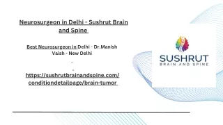 Neurosurgeon in Delhi - Sushrut Brain and Spine