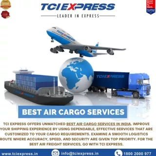 Streamline Your Logistics: Discover TCI Express's Finest Air Cargo Services in I
