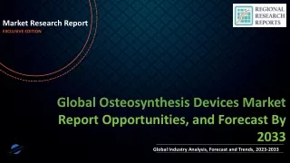 Osteosynthesis Devices Market is Expected to Gain Popularity Across the Globe by 2033