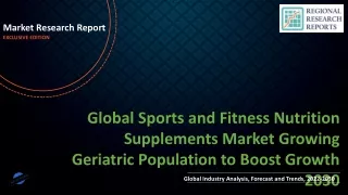 Sports and Fitness Nutrition Supplements Market Growing Geriatric Population to Boost Growth 2030