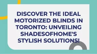 discover-the-ideal-motorized-blinds-in-toronto-unveiling-shadesofhome039s-stylish-solutions-20231221111242IQeO