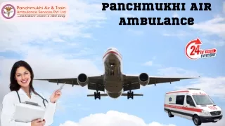 Use Now Panchmukhi Air Ambulance Services in Mumbai and Chennai with First-Class Medical Service