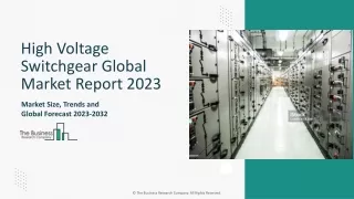 High Voltage Switchgear Global Market 2024 - By Growth, Drivers, Report 2033