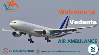 Hire the Top-grade Vedanta Air Ambulance Service in Bhopal  for Life-Care ICU Features