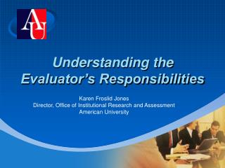 Understanding the Evaluator’s Responsibilities