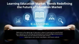 Learning Education Market Trends Redefining the Future of Education Market